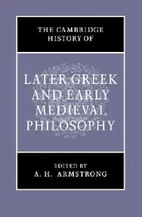 Buy The Cambridge History of Later Greek and Early Medieval Philosophy (English, A. H. Armstrong) — BookShops.in