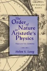 Buy The Order of Nature in Aristotle's Physics (English, Helen S. Lang | Lang Helen S.) — BookShops.in