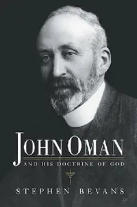 Buy John Oman and His Doctrine of God (English, Stephen Bevans) — BookShops.in