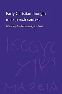 Buy Early Christian Thought in Its Jewish Context (English, John M. G. Barclay | John Philip McMurdo Sweet) — BookShops.in