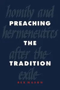 Buy Preaching the Tradition (English, Rex Mason) — BookShops.in