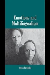 Buy Emotions and Multilingualism (English, Aneta Pavlenko | Pavlenko Aneta) — BookShops.in