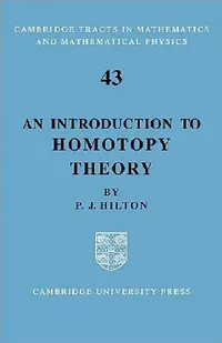 Buy An Introduction to Homotopy Theory (English, Peter J. Hilton | Anne Hilton | P. J. Hilton) — BookShops.in