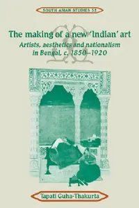 Buy The Making of a New 'Indian' Art (English, Tapati Guha-Thakurta) — BookShops.in