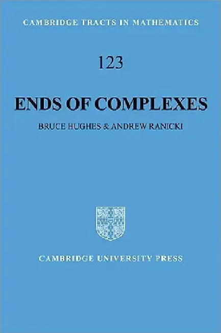 Ends of Complexes (English, Bruce Hughes | Andrew Ranicki)
