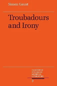 Buy Troubadours and Irony (English, Simon Gaunt) — BookShops.in