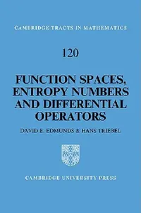 Buy Function Spaces, Entropy Numbers, Differential Operators (English, D. E. Edmunds | H. Triebel) — BookShops.in