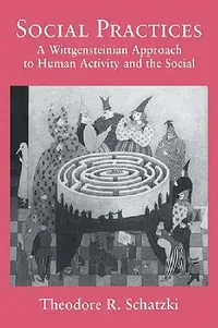 Buy Social Practices (English, Theodore R. Schatzki) — BookShops.in
