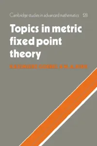 Buy Topics in Metric Fixed Point Theory (English, Kazimierz Goebel | W. A. Kirk) — BookShops.in