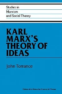 Buy Karl Marx's Theory of Ideas (English, John Torrance) — BookShops.in