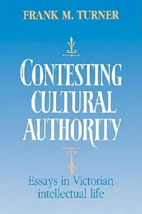 Buy Contesting Cultural Authority (English, Frank M. Turner) — BookShops.in