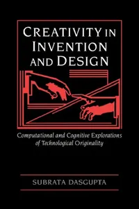 Buy Creativity in Invention and Design (English, Subrata Dasgupta) — BookShops.in