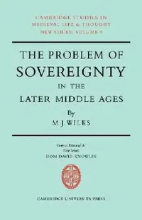 Buy The Problem of Sovereignty in the Later Middle Ages (English, Michael Wilks) — BookShops.in