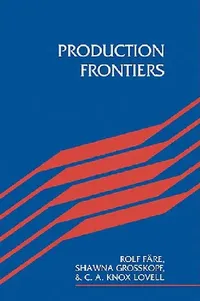 Buy Production Frontiers (English, Rolf Fare | Shawna Grosskopf | C. A. Knox Lovell) — BookShops.in