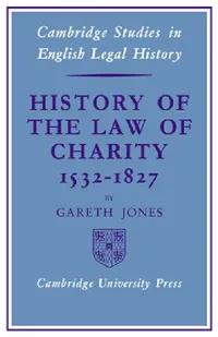 Buy History of the Law of Charity, 1532-1827 (English, Gareth Jones | Jones Gareth) — BookShops.in