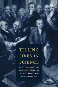 Buy Telling Lives in Science (English, Michael Shortland | Richard Yeo) — BookShops.in