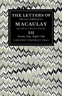 Buy The Letters of Thomas Babington Macaulay (English, Thomas Macaulay | Thomas Pinney | Thomas Pinney) — BookShops.in