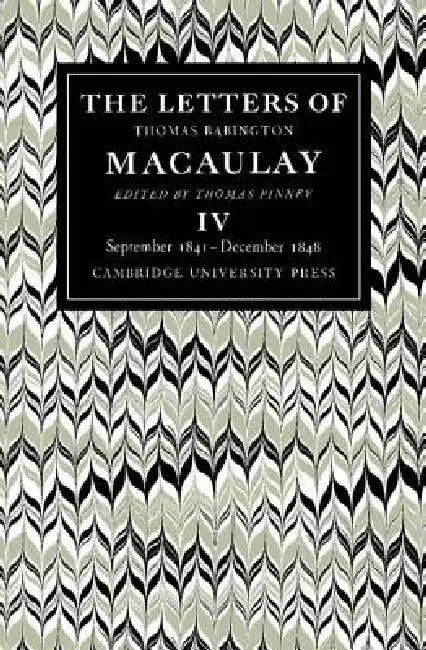The Letters of Thomas Babington Macaulay (English, Thomas Macaulay | Thomas Pinney)