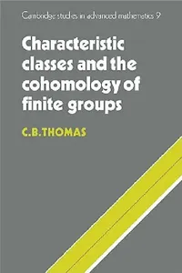 Buy Characteristic Classes and the Cohomology of Finite Groups (English, C. B. Thomas) — BookShops.in