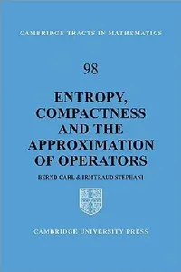 Buy Entropy, Compactness and the Approximation of Operators (English, Bernd Carl | Irmtraud Stephani) — BookShops.in