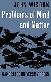 Buy Problems of Mind and Matter (English, John Wisdom) — BookShops.in