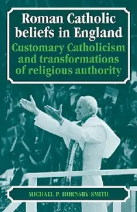 Buy Roman Catholic Beliefs in England (English, Michael P. Hornsby-Smith) — BookShops.in