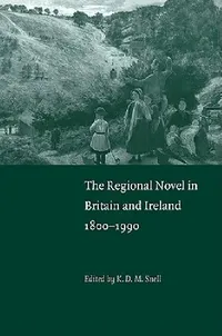 Buy The Regional Novel in Britain and Ireland (English, K. D. M. Snell) — BookShops.in