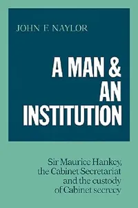 Buy A Man and an Institution (English, John F. Naylor) — BookShops.in