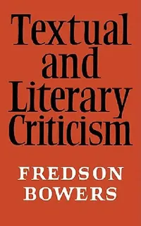 Buy Textual and Literary Criticism (English, Bowers | Fredson Bowers | Bowers Fredson) — BookShops.in