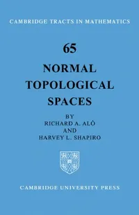 Buy Normal Topological Spaces (English, Richard A. Alo | Harvey L. Shapiro) — BookShops.in
