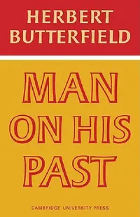 Buy Man on His Past (English, Herbert Butterfield) — BookShops.in
