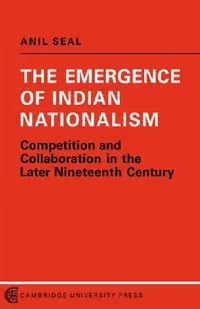 Buy The Emergence of Indian Nationalism (English, Anil Seal | A. Seal) — BookShops.in