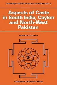 Buy Aspects of Caste in South India, Ceylon and North-West Pakistan (English, Edmund Ronald Leach | E. R. Leach | E. R. Leach) — BookShops.in