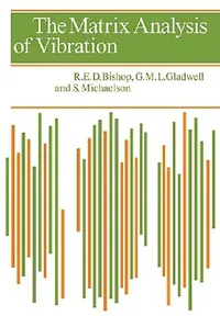Buy The Matrix Analysis of Vibration (English, Richard Evelyn Donohue Bishop | G. M. L. Gladwell | S. Michaelson) — BookShops.in