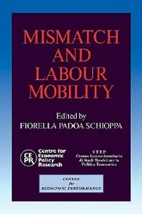 Buy Mismatch and Labour Mobility (English, Fiorella Padoa Schioppa | La Sapienza, the Libra Universita Int) — BookShops.in