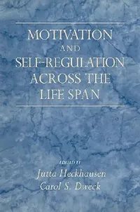 Buy Motivation and Self-Regulation Across the Life Span (English, Jutta Heckhausen | Carol S. Dweck) — BookShops.in