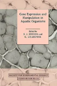 Buy Gene Expression and Manipulation in Aquatic Organisms (English, S. J. Ennion | G. Goldspink) — BookShops.in