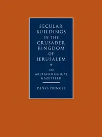 Buy Secular Buildings in the Crusader Kingdom of Jerusalem (English, Denys Pringle) — BookShops.in
