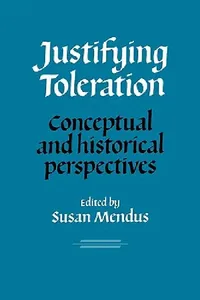 Buy Justifying Toleration: Conceptual and Historical Perspectives by Susan Mendus | Cambridge University Press | Hardcover | Philosophy Textbooks — BookShops.in