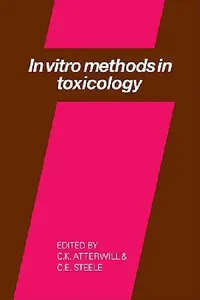 Buy In Vitro Methods in Toxicology (English, C. K. Atterwill | C. E. Steele) — BookShops.in