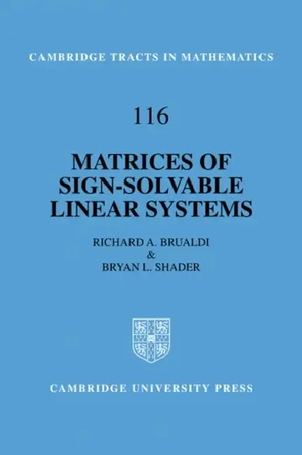 Matrices of Sign-Solvable Linear Systems (English, Richard A. Brualdi | Bryan L. Shader)