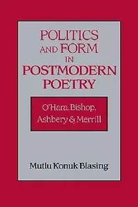 Buy Politics and Form in Postmodern Poetry (English, Mutlu Konuk Blasing) — BookShops.in