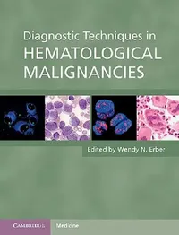 Buy Diagnostic Techniques in Hematological Malignancies (English, Wendy N. Erber) — BookShops.in