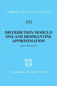 Buy Distribution Modulo One and Diophantine Approximation (English, Yann Bugeaud) — BookShops.in