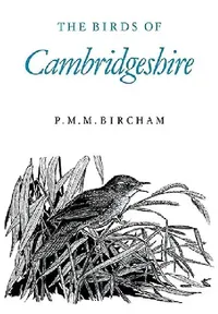 Buy The Birds of Cambridgeshire (English, P. M. M. Bircham) — BookShops.in