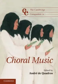 Buy The Cambridge Companion to Choral Music (English, Andr de Quadros | Andre de Quadros) — BookShops.in