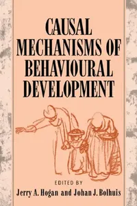Buy Causal Mechanisms of Behavioural Development (English, Jerry a. Hogan | Johan J. Bolhuis) — BookShops.in