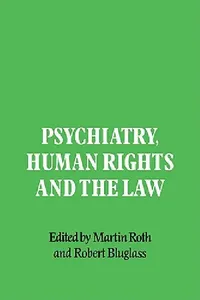 Buy Psychiatry, Human Rights and the Law (English, Martin Roth | Robert Bluglass) — BookShops.in