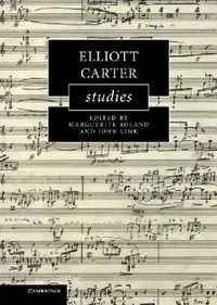 Buy Elliott Carter Studies (English, Marguerite Boland | John Link) — BookShops.in