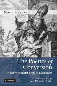 Buy The Poetics of Conversion in Early Modern English Literature (English, Molly Murray) — BookShops.in